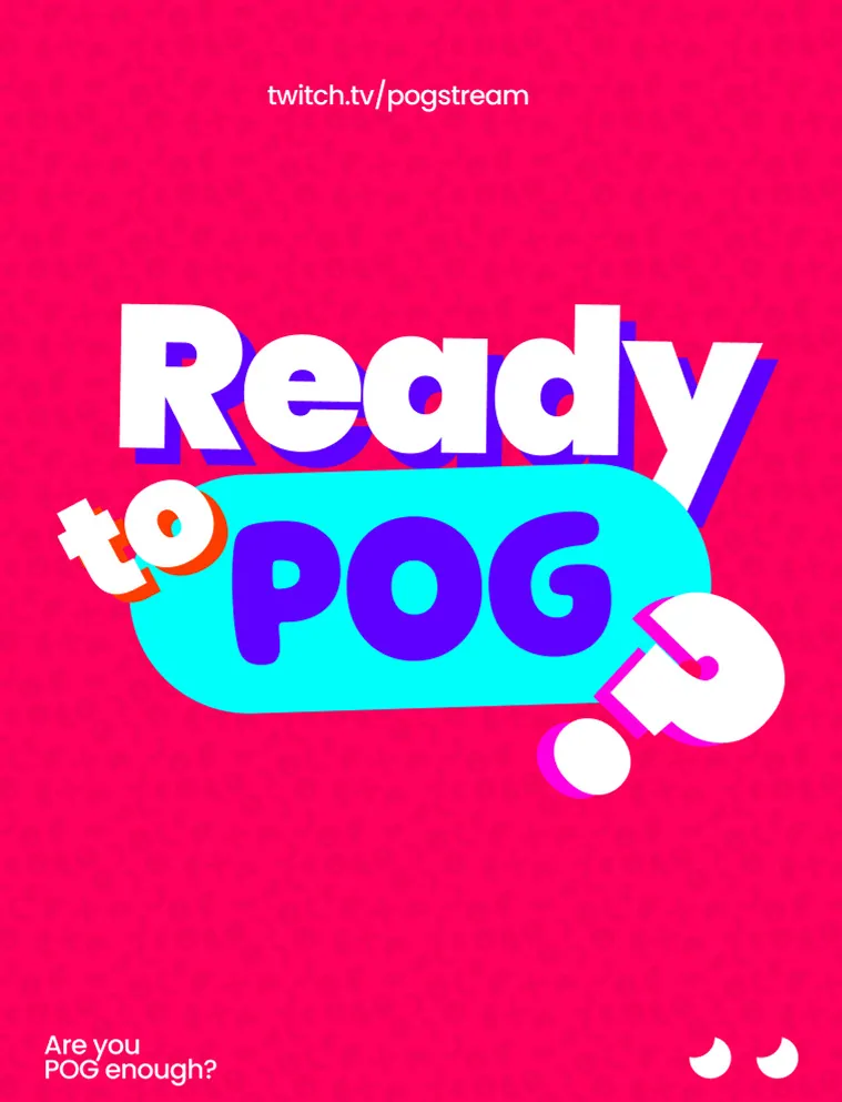 Poster on POG pink: Ready to POG, as a sticker-style lockup with twitch.tv/pogstream above